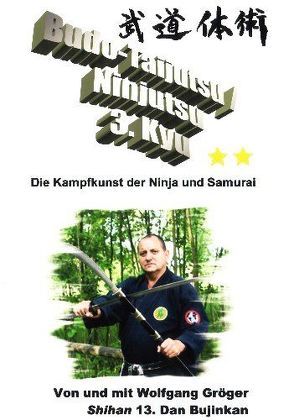 Budo-Taijutsu /Ninjutsu Lehrvideo zum 3.Kyu von Gröger,  Wolfgang