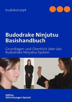 Budodrake Ninjutsu Basishandbuch von Kruckemeyer,  Ralf