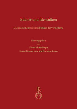 Bücher und Identitäten von Eichenberger,  Nicole, Lutz,  Eckart Conrad, Putzo,  Christine