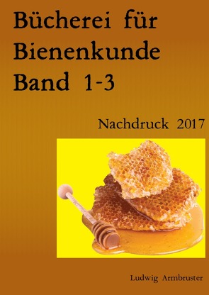 Bücherei für Bienenkunde Band 1-3 von Armbruster,  Ludwig