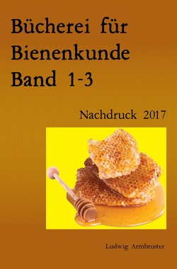 Bücherei für Bienenkunde Band 1-3 von Armbruster,  Ludwig