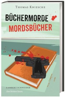 Büchermorde – Mordsbücher von Kniesche,  Thomas