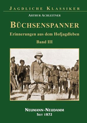 Büchsenspanner Band 3 von Achleitner,  Arthur