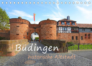 Büdingen – historische Stadt (Tischkalender 2022 DIN A5 quer) von Abele,  Gerald