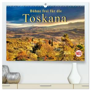 Bühne frei für die Toskana (hochwertiger Premium Wandkalender 2024 DIN A2 quer), Kunstdruck in Hochglanz von Roder,  Peter