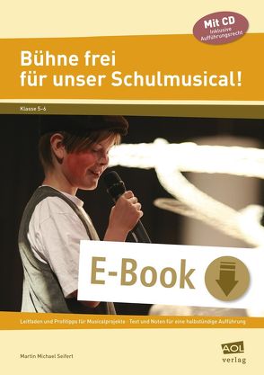 Bühne frei für unser Schulmusical! von Seifert,  Martin Michael