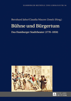 Bühne und Bürgertum von Jahn,  Bernhard, Maurer Zenck,  Claudia