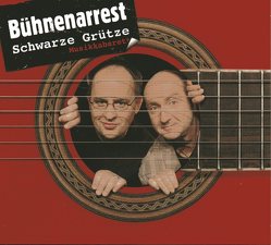 Bühnenarrest von Schwarze Grütze,  Musikkabarett