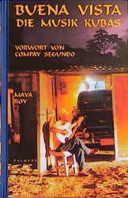 Buena Vista von Roy,  Maya, Segundo,  Compay, Vogel,  Maximilien