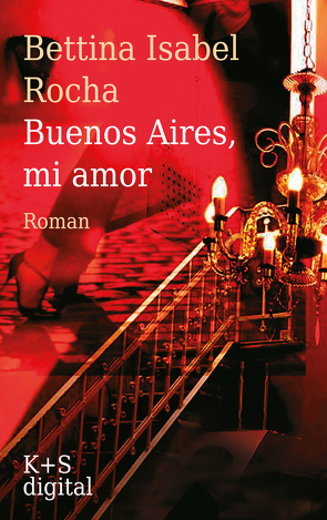 Buenos Aires, mi amor von Rocha,  Bettina Isabel