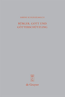 Bürger, Gott und Götterschützling von Schlegelmilch,  Sabine