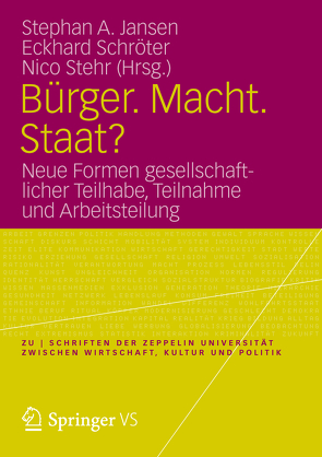 Bürger. Macht. Staat? von Jansen,  Stephan A., Schroeter,  Eckhard, Stehr,  Nico