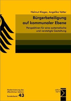 Bürgerbeteiligung auf kommunaler Ebene von Klages,  Helmut, Vetter,  Angelika