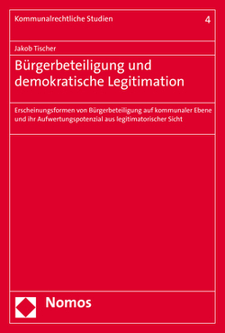 Bürgerbeteiligung und demokratische Legitimation von Tischer,  Jakob