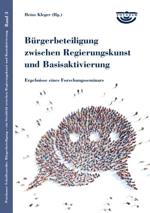 Bürgerbeteiligung zwischen Regierungskunst und Basisaktivierung von Jakobs,  Jann, Kleger,  Heinz