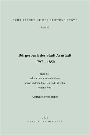 Bürgerbuch der Stadt Arnstadt 1797 – 1850 von Kirchschlager,  Andrea