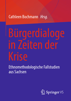 Bürgerdialoge in Zeiten der Krise von Bochmann,  Cathleen