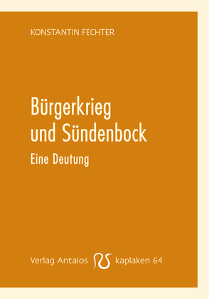 Bürgerkrieg und Sündenbock von Fechter,  Konstantin