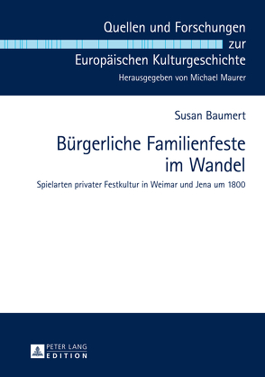 Bürgerliche Familienfeste im Wandel von Baumert,  Susan