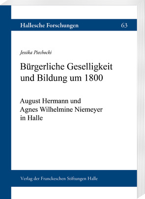 Bürgerliche Geselligkeit und Bildung um 1800 von Piechocki,  Jessika