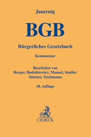 Bürgerliches Gesetzbuch von Berger,  Christian, Budzikiewicz,  Christine, Mansel,  Heinz-Peter, Stadler,  Astrid, Stürner,  Rolf, Teichmann,  Arndt