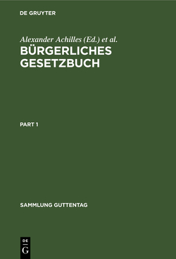 Bürgerliches Gesetzbuch von Achilles,  Alexander, Beitzke,  Günther, Godin,  Reinhard, Greiff,  Max