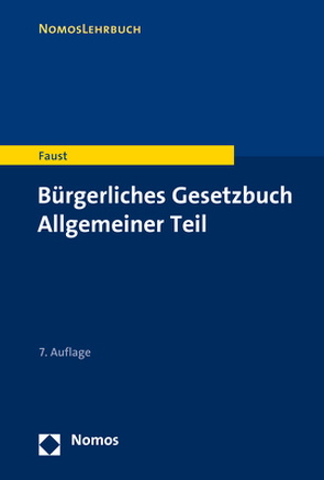 Bürgerliches Gesetzbuch Allgemeiner Teil von Faust,  Florian