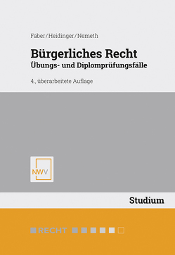 Bürgerliches Recht von Faber,  Wolfgang, Heidinger,  Albert, Nemeth,  Kristin