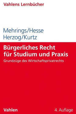 Bürgerliches Recht für Studium und Praxis von Herzog,  Rainer, Hesse,  Katrin, Kurtz,  Thorsten, Mehrings,  Jos