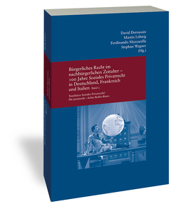 Bürgerliches Recht im nachbürgerlichen Zeitalter – 100 Jahre Soziales Privatrecht in Deutschland, Frankreich und Italien von Deroussin,  David, Löhnig,  Martin, Mazzarella,  Ferdinando, Wagner,  Stephan