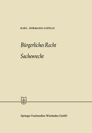 Bürgerliches Recht Sachenrecht von Capelle,  Karl-Hermann