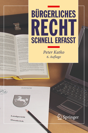 Bürgerliches Recht – Schnell erfasst von Katko,  Peter