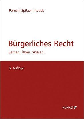 Bürgerliches Recht von Kodek,  Georg E., Perner,  Stefan, Spitzer,  Martin