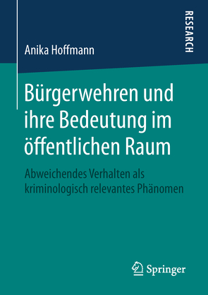 Bürgerwehren und ihre Bedeutung im öffentlichen Raum von Hoffmann,  Anika