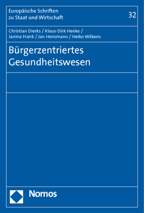 Bürgerzentriertes Gesundheitswesen von Dierks,  Christian, Frank,  Janina, Henke,  Klaus-Dirk, Hensmann,  Jan, Wilkens,  Heiko