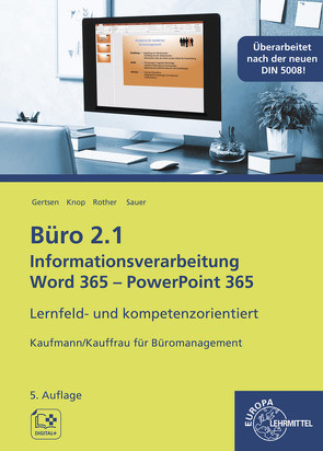 Büro 2.1, Informationsverarbeitung Word 365 – PowerPoint 365 von Gertsen,  Christiane, Sauer,  Gisbert