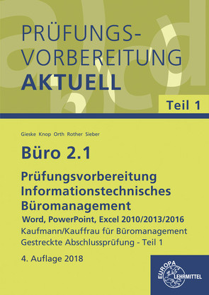 Büro 2.1 – Prüfungsvorbereitung aktuell Kaufmann/Kauffrau für Büromanagement von Gieske,  Anita, Knop,  Ellen, Orth,  Peter, Rother,  Gabriele, Sieber,  Michael