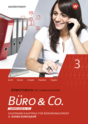 Büro & Co. nach Lernfeldern von Jecht,  Hans, Kunze,  Marcel, Limpke,  Peter, Stephan,  Ingrid, Tegeler,  Rainer