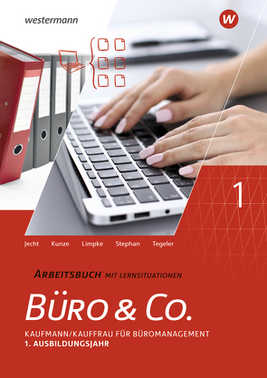 Büro & Co. nach Lernfeldern von Jecht,  Hans, Kunze,  Marcel, Limpke,  Peter, Stephan,  Ingrid, Tegeler,  Rainer