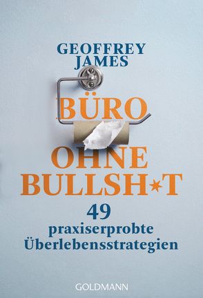 Büro ohne Bullshit von Exo,  Ingrid, James,  Geoffrey