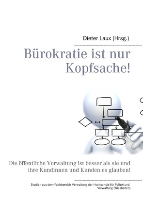 Bürokratie ist nur Kopfsache! von Laux,  Dieter