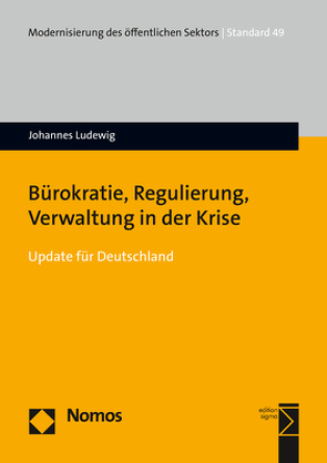 Bürokratie, Regulierung, Verwaltung in der Krise von Ludewig,  Johannes