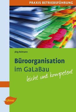 Büroorganisation im GaLaBau von Reimann,  Jörg