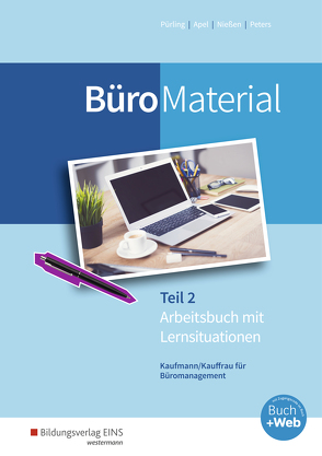 BüroWelt / BüroMaterial von Apel,  Olaf, Belke,  Bernd, Frings,  Sabine, Keil,  Isabell, Lorscheid,  Stefan, Nießen,  Karin, Peters,  Markus, Pürling,  Elvira, Saglam,  Tina, Wieland,  Lukas, Wigger,  Michael, Wurmbach,  Peter