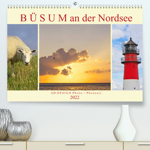 Büsum an der Nordsee (Premium, hochwertiger DIN A2 Wandkalender 2022, Kunstdruck in Hochglanz) von DESIGN Photo + PhotoArt,  AD, Dölling,  Angela