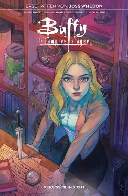 Buffy the Vampire Slayer von Balboni,  Claudia, Ignazzi,  Marianna, Kern,  Claudia, Lambert,  Jeremy, Pinti,  Valentina, Whedon,  Joss