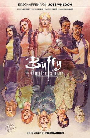 Buffy the Vampire Slayer von Bachs,  Ramon, Ignazzi,  Marianna, Kern,  Claudia, Lambert,  Jeremy, Pinti,  Valentina, Whedon,  Joss