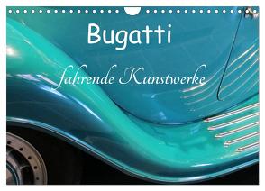 Bugatti – fahrende Kunstwerke (Wandkalender 2024 DIN A4 quer), CALVENDO Monatskalender von Wubben,  Arie