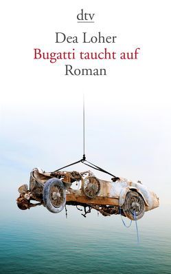 Bugatti taucht auf von Loher,  Dea