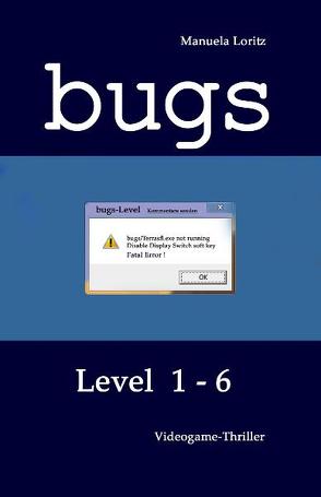 BUGS – Level 1-6 von Loritz,  Manuela